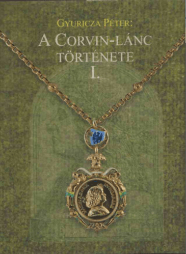 1. A Corvin-lánc története I. kötet